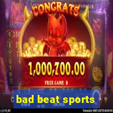 bad beat sports